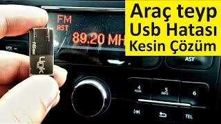 Araç Teybinde Çalışmayan Usb Flash Bellek Hatası Çözümü