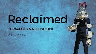 Reclaimed - Shigaraki x Male Listener  Oneshot  Fanfiction