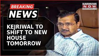 Former Delhi CM To Vacate CM Bungalow Tomorrow  Kejriwal To Stay At AAP MPs House  Breaking