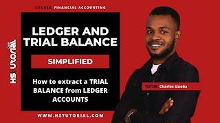 How to extract a TRIAL BALANCE from LEDGER ACCOUNTS