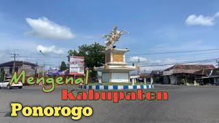 Mengenal Kabupaten Ponorogo