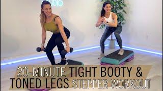 20-MINUTE TIGHT BOOTY & TONED LEGS WITH STEPPER  LOW-IMPACT DUMBBELLS OPTIONAL  NO REPEAT