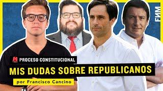 Francisco Cancino Mis dudas sobre Republicanos