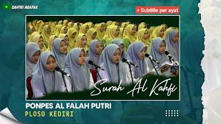 Surah Al Kahfi Merdu - Santriwati Ponpes Al Falah Putri Ploso  Full Subtitle per ayat