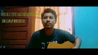 Keyla terlalu cepat cover by Ryan