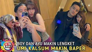 AYU TING TING DAN BOY WILLIAM MAKIN LENGKETUMI KALSUM SEMAKIN BAPER