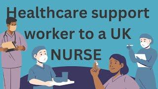 Nurse from Healthcare Support worker Become a Nurse in the Uk without OET and Ielts SaimaUkNurse