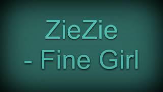 ZieZie - Fine Girl sped up