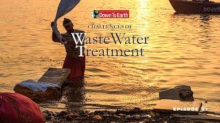 What are the challenges of Waste water treatment in Urban India