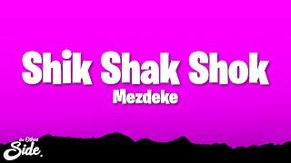 Mezdeke  - Shik Shak Shok Lyrics