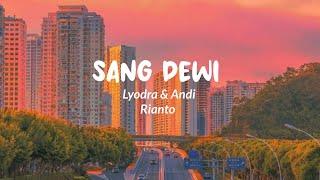 Lyodra Andi Rianto - SANG DEWI lirik