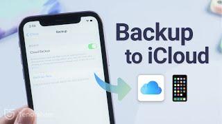 How to Backup iPhone to iCloud Full Guide