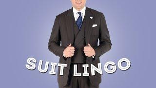 Suit Lingo & Terminology Explained I  - Lapels Gorge Stance Belly...