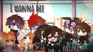 I wanna die memefnafafton family