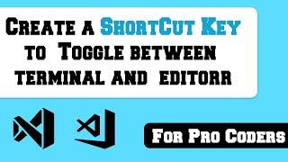 How to toggle between Editor and Terminal in VS Code