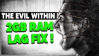 Fix Lag The Evil Within  The Evil Within fps boost on a low end pc 