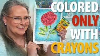 How to Color a Beautiful CRAYOLA Crayon Rose