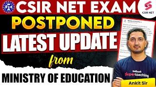 CSIR NET Latest Update after CSIR NET Postponed 2024  Update from Ministry of Education  Ankit Sir