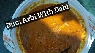 #  Dum Arbi With Dahi# Easy To CooK#HOMEMADE#dum arbi Ki sbji in dhaba style#khushideepak