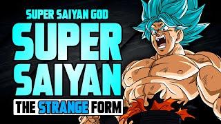 Super Saiyan God Super Saiyan - The STRANGE Form