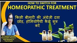 How to switch from allopathy to Homeopathic Treatment