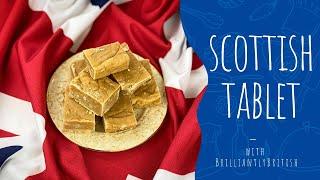 Ep.97 Scottish Tablet - How To Make Sweet And Crumbly Caramel Bars