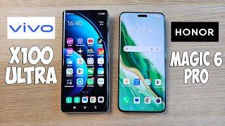 VIVO X100 ULTRA VS HONOR MAGIC 6 PRO - ЧЕЙ ФЛАГМАН КРУЧЕ? ПОЛНОЕ СРАВНЕНИЕ