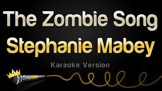 Stephanie Mabey - The Zombie Song Karaoke Version