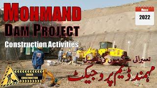 Mohmand Dam  Construction Progress  March 2022