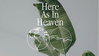 Here As In Heaven  7.21.24  Matthew 2816-20  Denny Sant