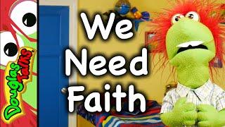 We Need Faith  Hebrews 116