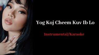 Yog Koj Cheem Kuv Ib Lo InstrumentalKaraoke