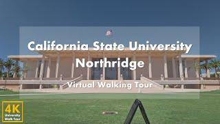 California State University Northridge - Virtual Walking Tour 4k 60fps