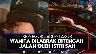 NASIB Sial Wanita Kepergok Jadi Pelakor Dilabrak Di Tengah Jalan Oleh Istri Sah