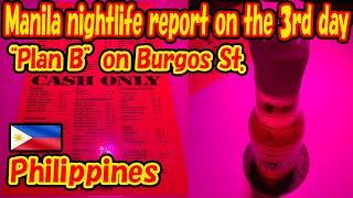 Manila nightlife report on the 3rd day. Bar Fine at Plan B on Burgos Street. Manila Philippines.