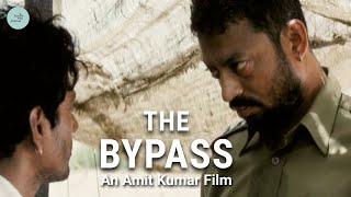 The Bypass  Crime Drama Short Film  Irrfan Khan  Nawazuddin Siddiqui  Sundar Dan Detha