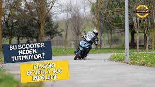 Bu Scooter Neden Tutmuyor? Piaggio Beverly 400 İnceleme