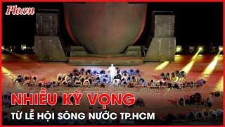 ‘Chuyến tàu huyền thoại’ mở màn Lễ hội Sông nước TP.HCM lần thứ 2 - PLO