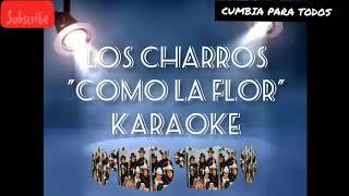 LOS CHARROS COMO LA FLOR KARAOKE