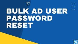 Bulk user password reset powershell for active directory
