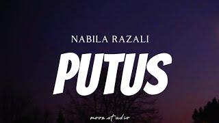 NABILA RAZALI - Putus  lyrics 
