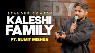 Kaleshi Family A Stand-Up Comedy Special by Sumit Mishra