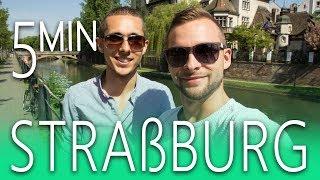 Straßburg in 5 Minuten  Sehenswürdigkeiten Tipps und mehr