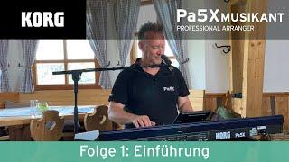 KORG Pa5X MUSIKANT - Folge1 Einführung