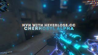 hvh with neverlose.cc  chernobyl ALPHA