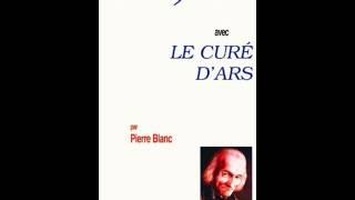 Livre audio - Le curé dArs prier 15 jours - Pierre Blanc