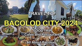 Travel to Bacolod 2024  All about Bacolod City  Food Trip Cafes Restaurants  Panaad  MNL to BCD