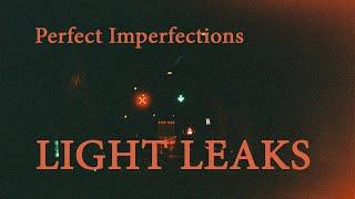 Perfect Imperfections - Light Leaks  Film Photography how to make + sample photos