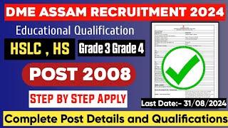 DME Assam Apply 2008 PostDME Assam Apply 2024 Grade 34 Complete Post Details And Qualifications