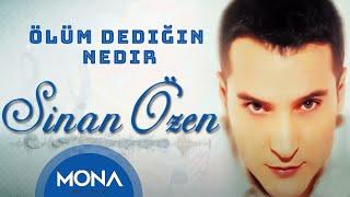 Sinan Özen - Ölüm Dediğin Nedir